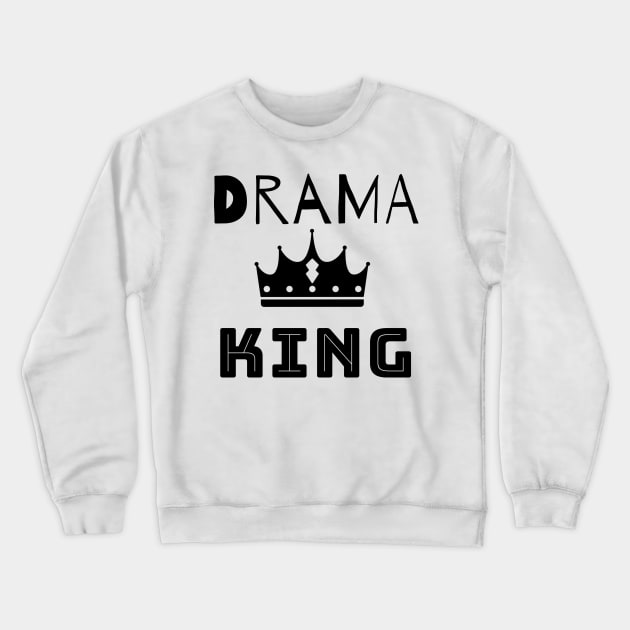 Drama King Crewneck Sweatshirt by IndiPrintables